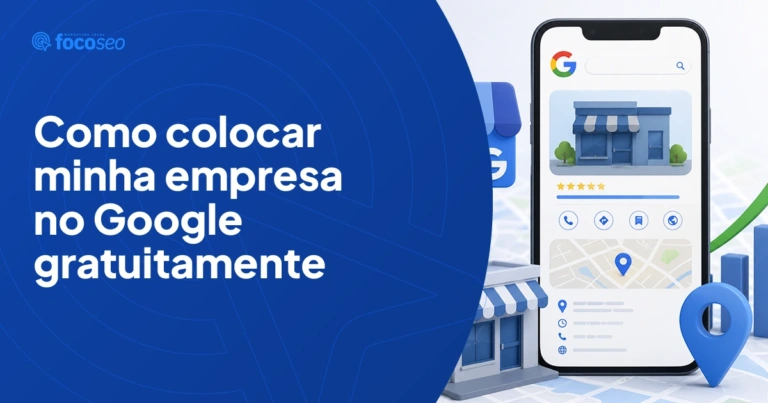 Como colocar minha empresa no Google gratuitamente