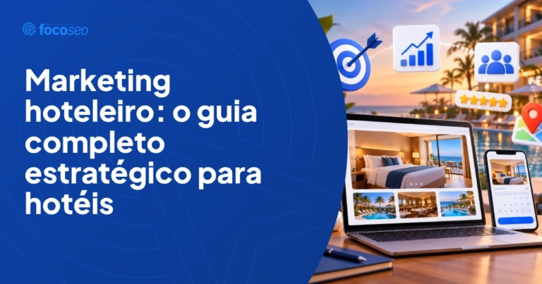 Marketing hoteleiro: o guia completo estratégico para hotéis